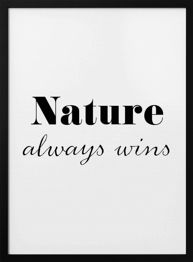 De natuur wint altijd | Poster