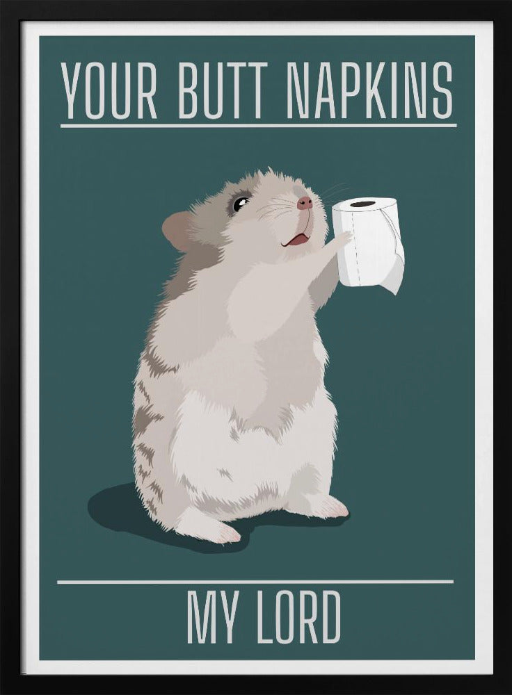 Uw billen servetten, mijn heer | Poster