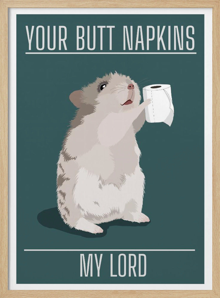 Uw billen servetten, mijn heer | Poster