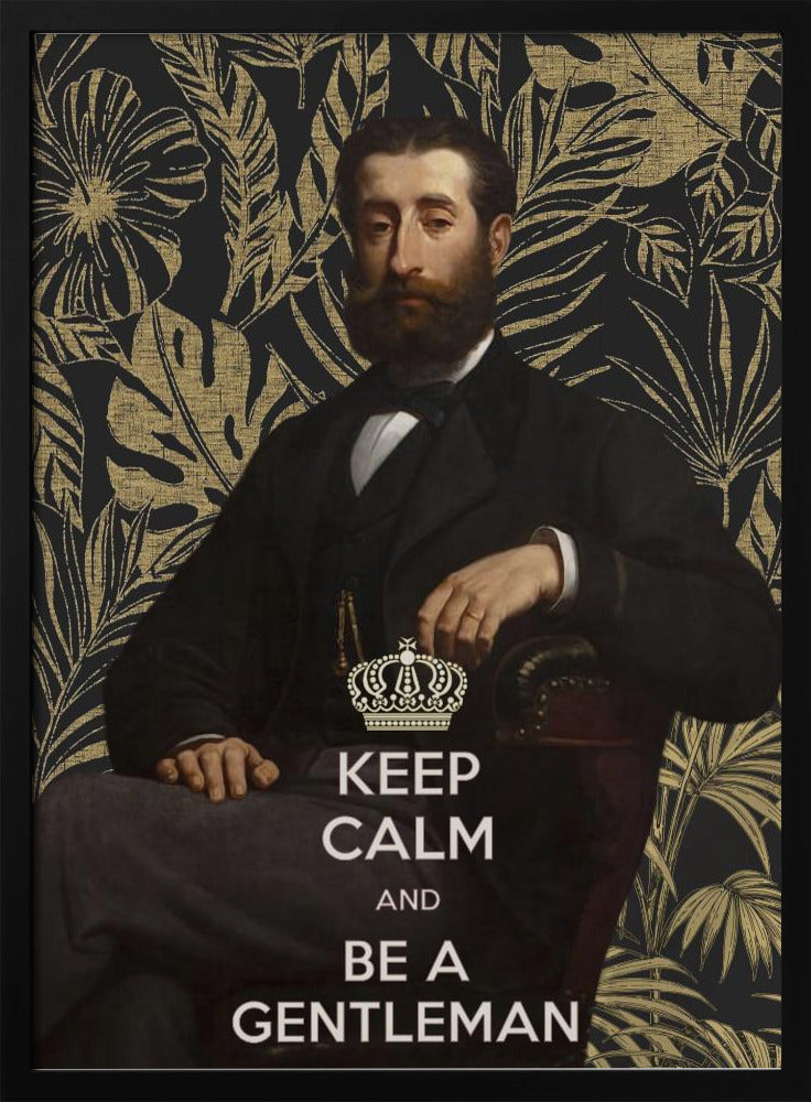 Blijf kalm en wees een heer | Poster