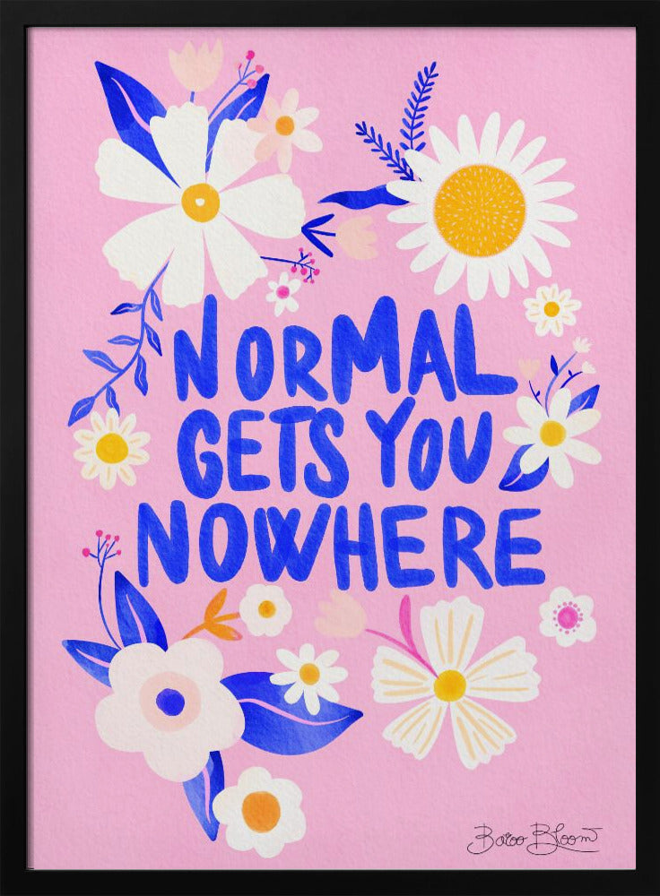 Normaal brengt je nergens | Poster