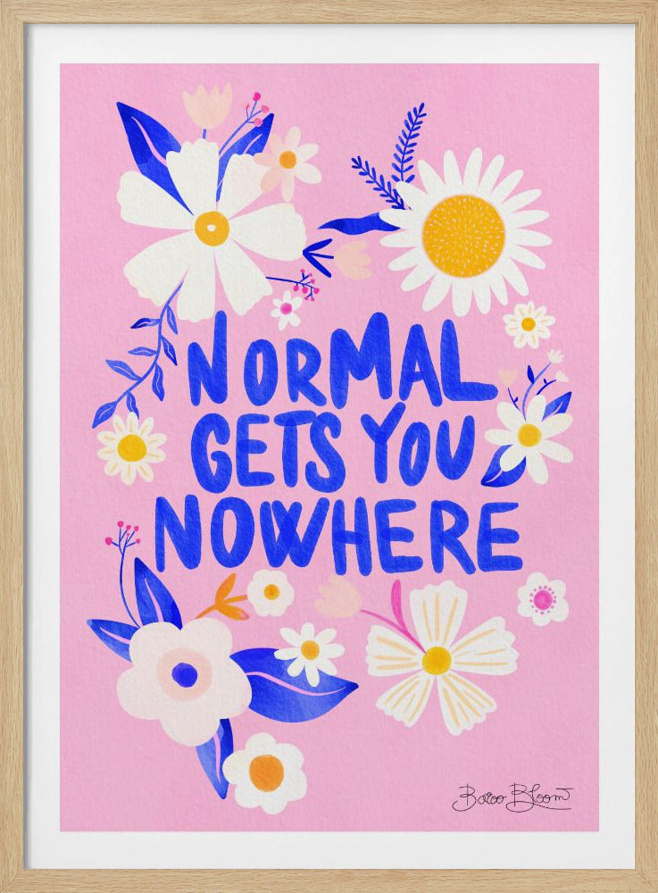 Normaal brengt je nergens | Poster