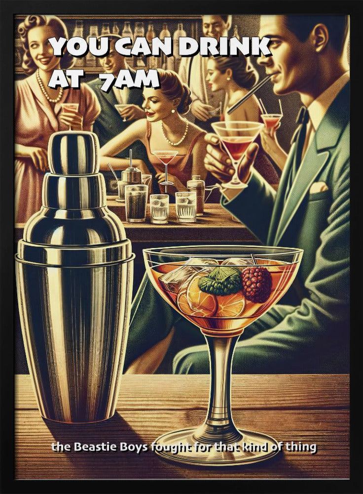 Je mag om 7 uur 's ochtends drinken | Poster