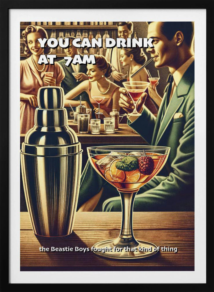 Je mag om 7 uur 's ochtends drinken | Poster