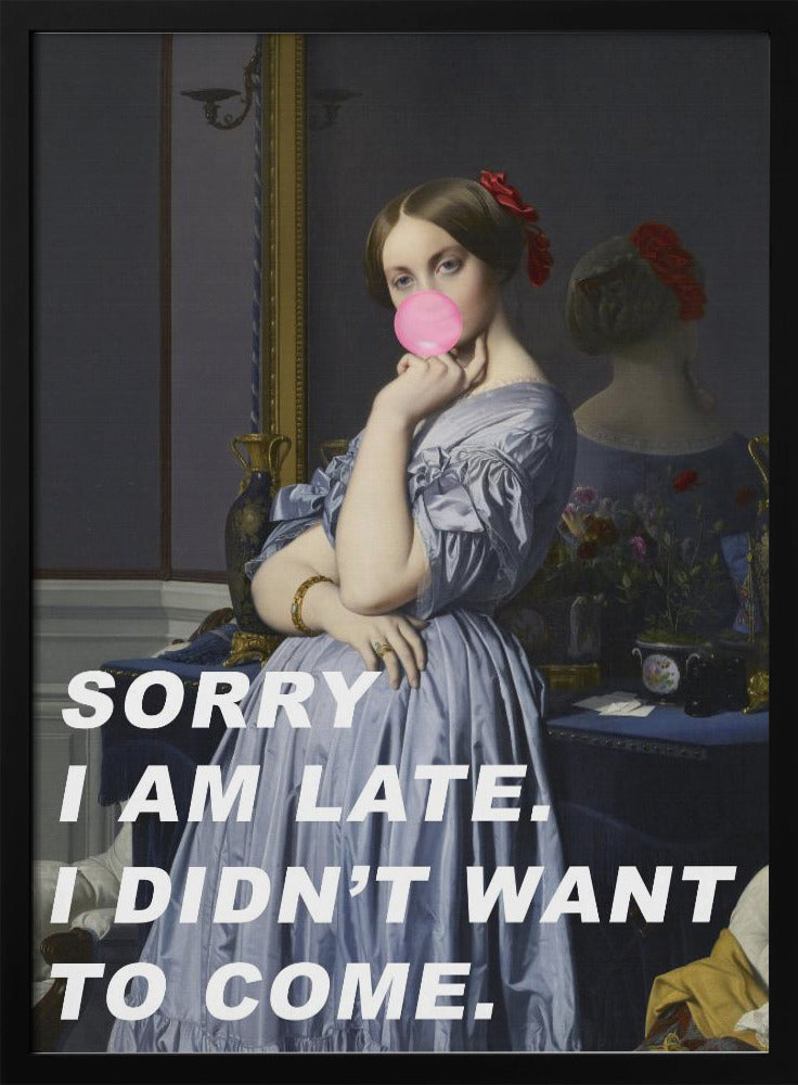 Sorry dat ik te laat ben. Ik wilde niet komen. | Poster