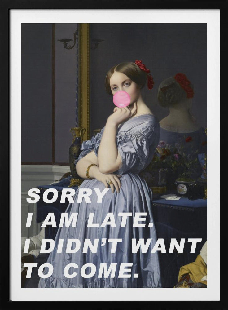 Sorry dat ik te laat ben. Ik wilde niet komen. | Poster
