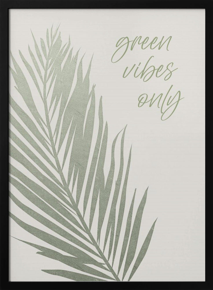 Alleen groene vibes | Poster
