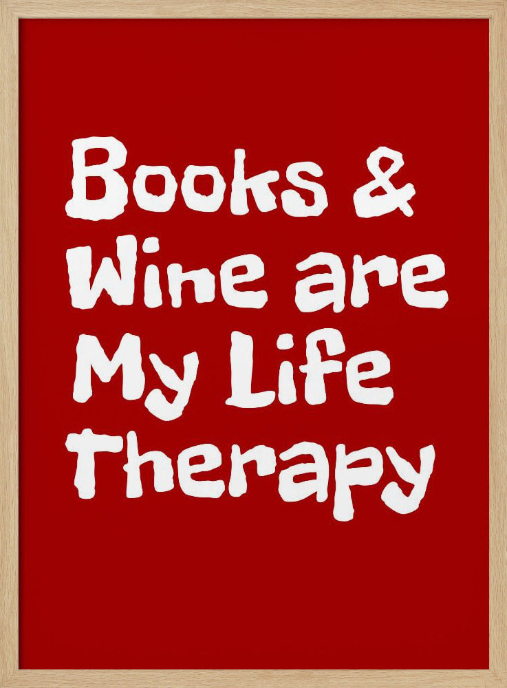 Boeken en wijn zijn mijn levenstherapie | Poster