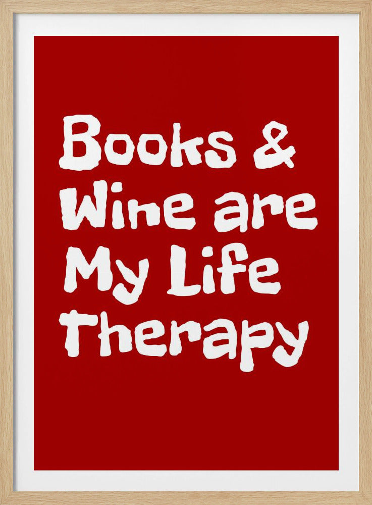 Boeken en wijn zijn mijn levenstherapie | Poster