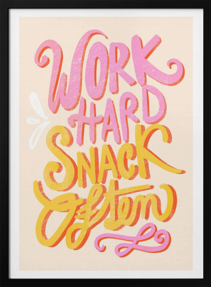 Werk hard, snack vaak | Poster