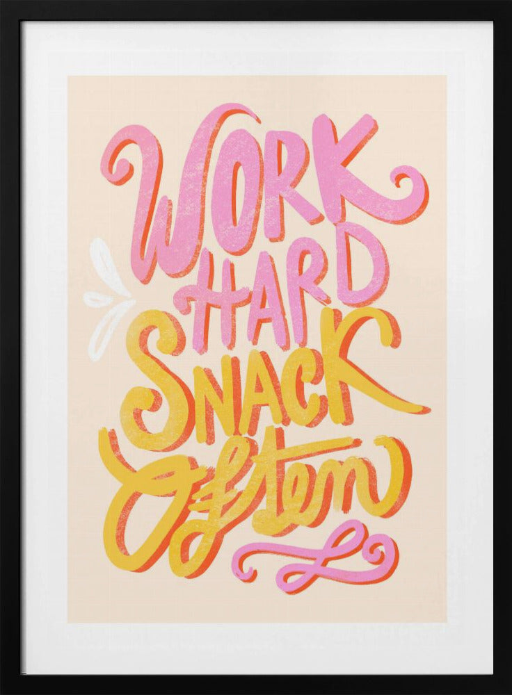 Werk hard, snack vaak | Poster