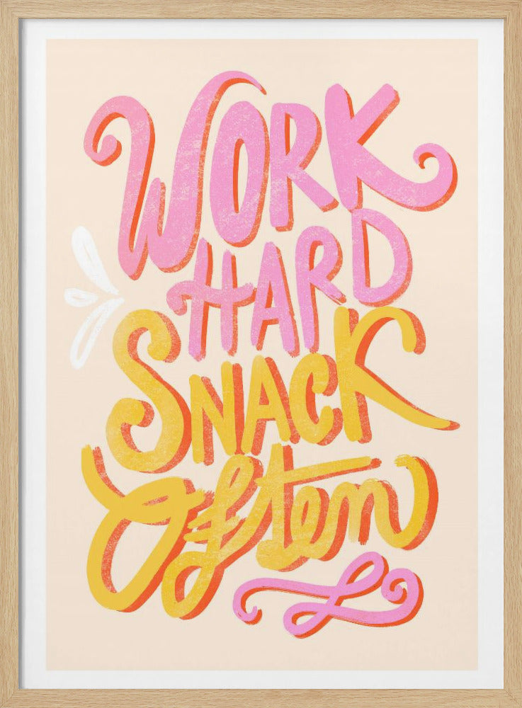 Werk hard, snack vaak | Poster
