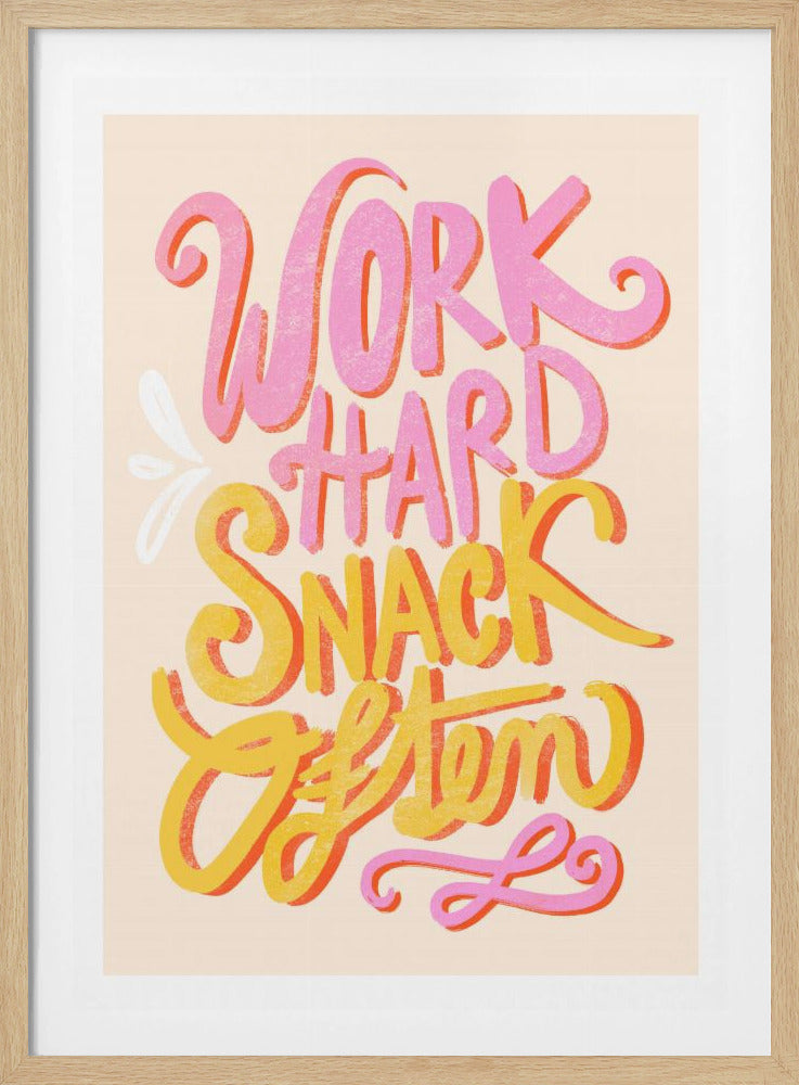 Werk hard, snack vaak | Poster