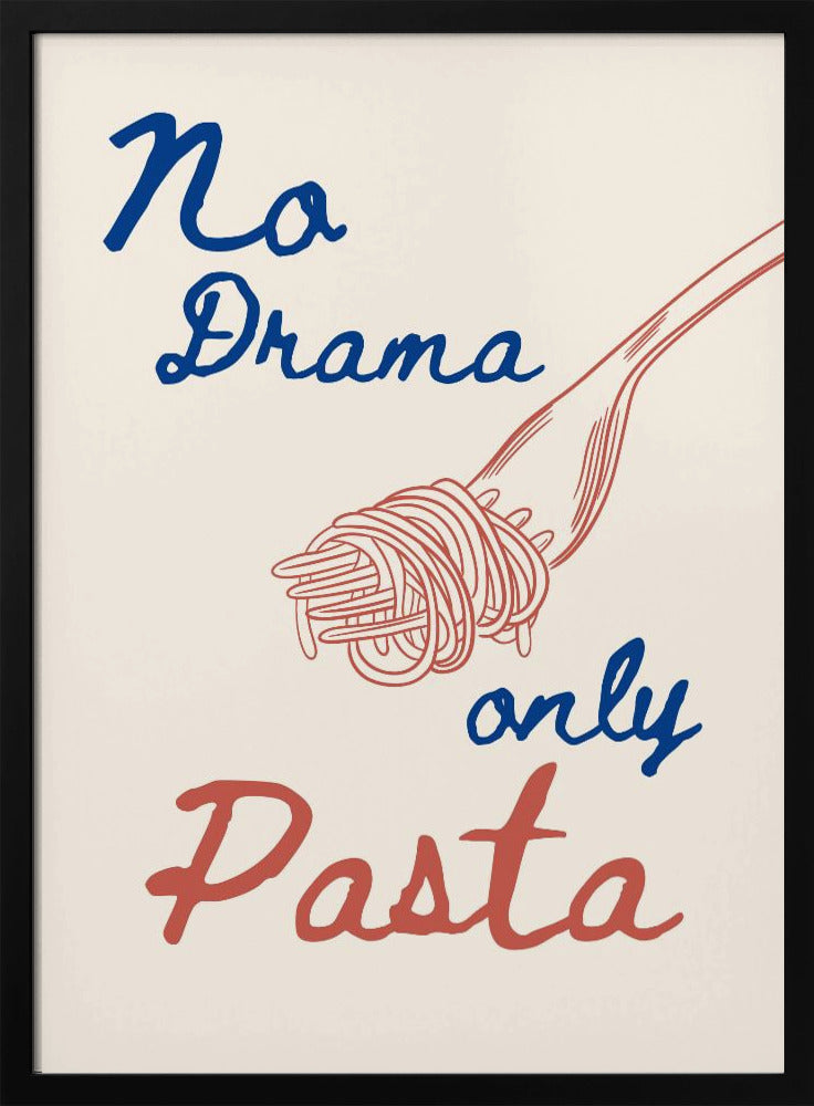 Geen drama, alleen pasta, Illustratie + Tekst | Poster