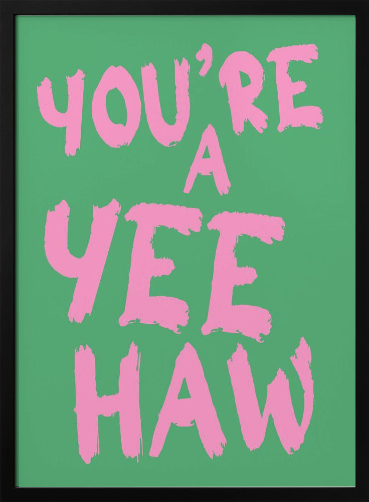 Je bent een yeehaw | Poster