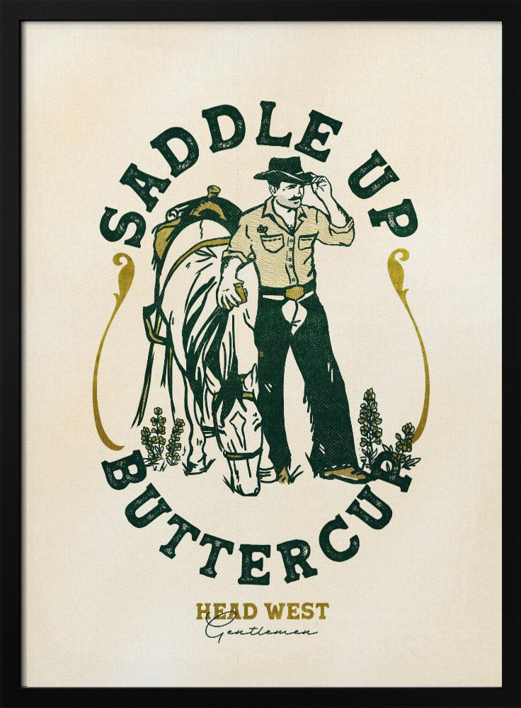 Saddle Up Buttercup Cowboy & Horse Art Print | Poster