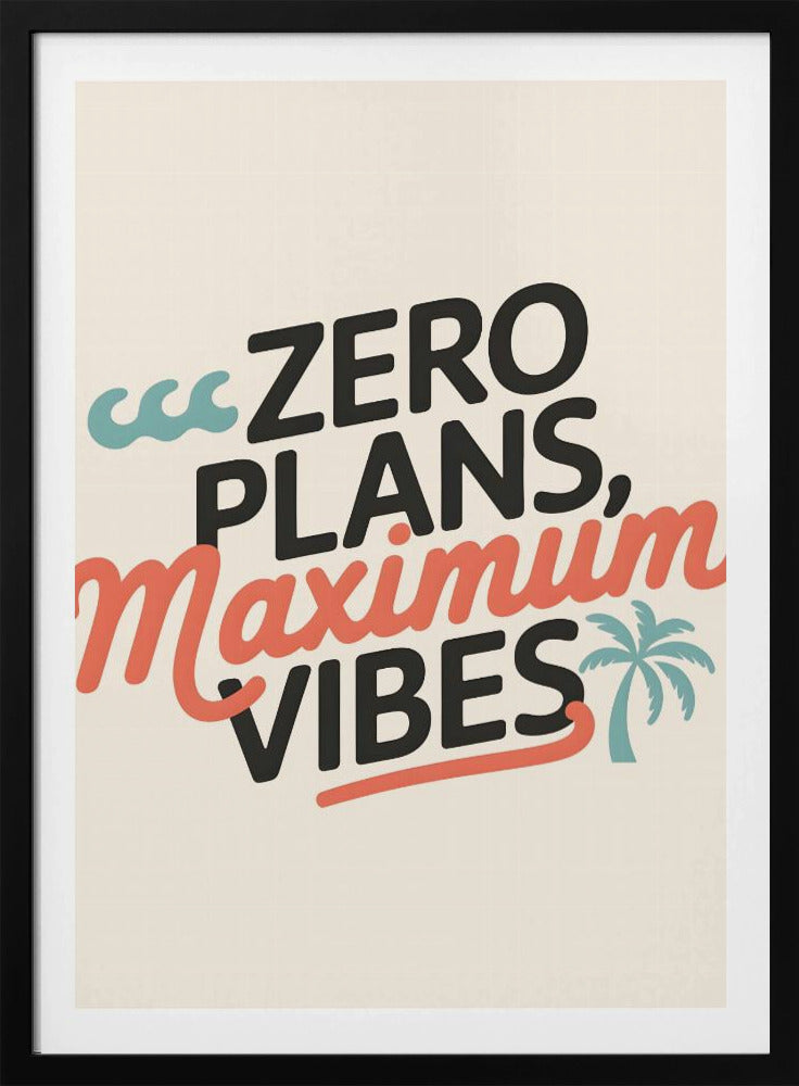 Geen plannen, maximale vibes.png | Poster