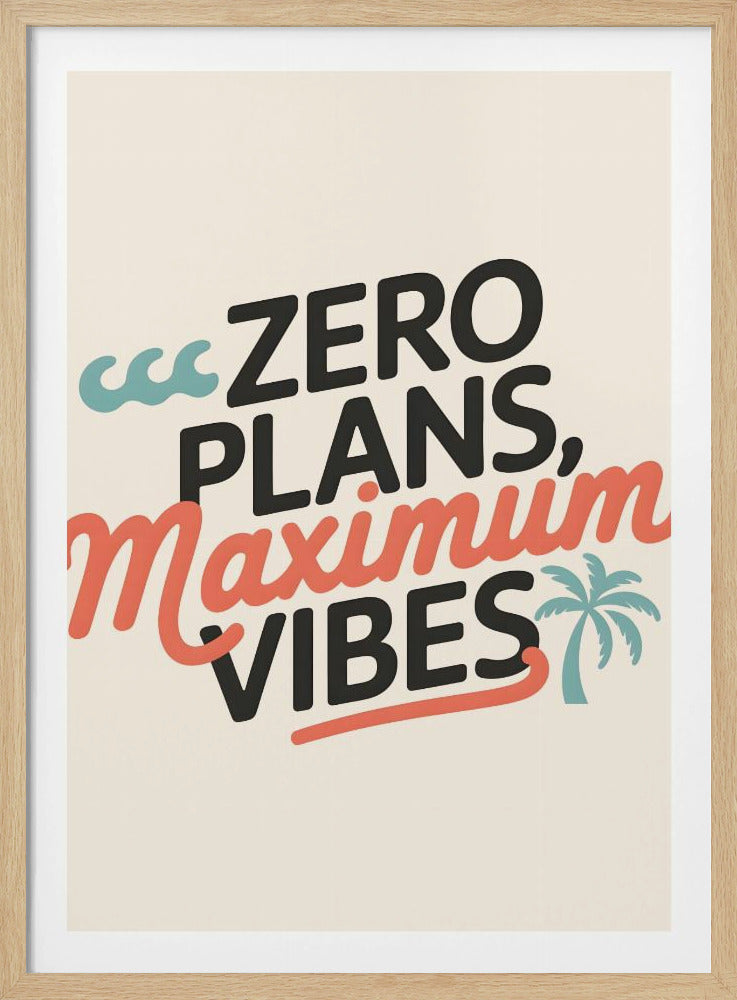 Geen plannen, maximale vibes.png | Poster