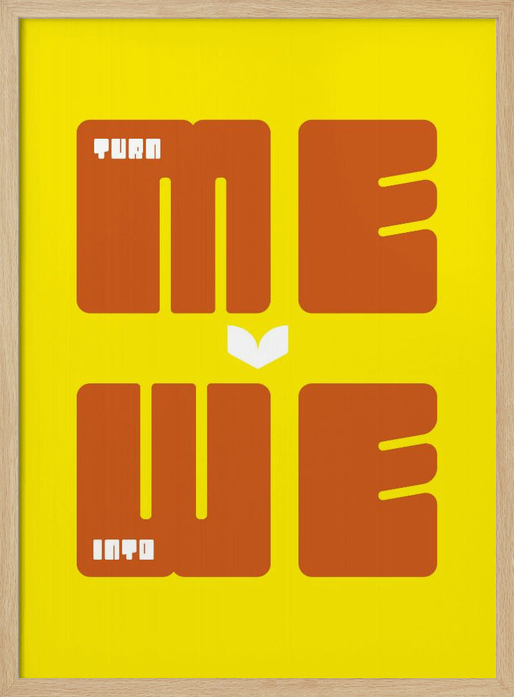 Turn Me Into We | Poster