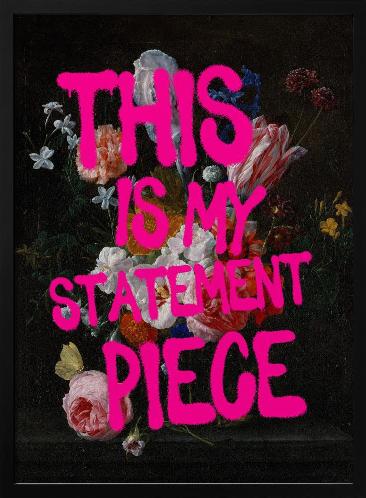 Gedurfde bloemenverklaring | Poster