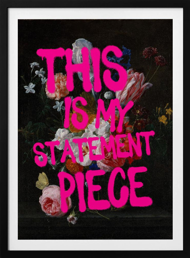 Gedurfde bloemenverklaring | Poster