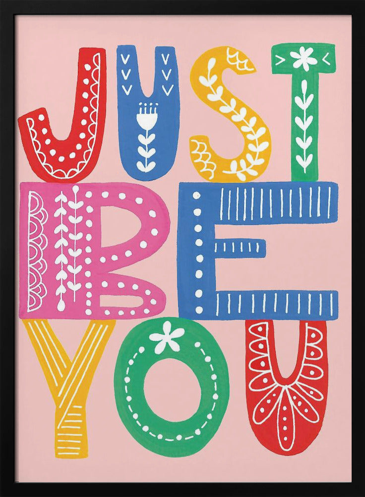 Wees jezelf, stoutmoedig | Poster