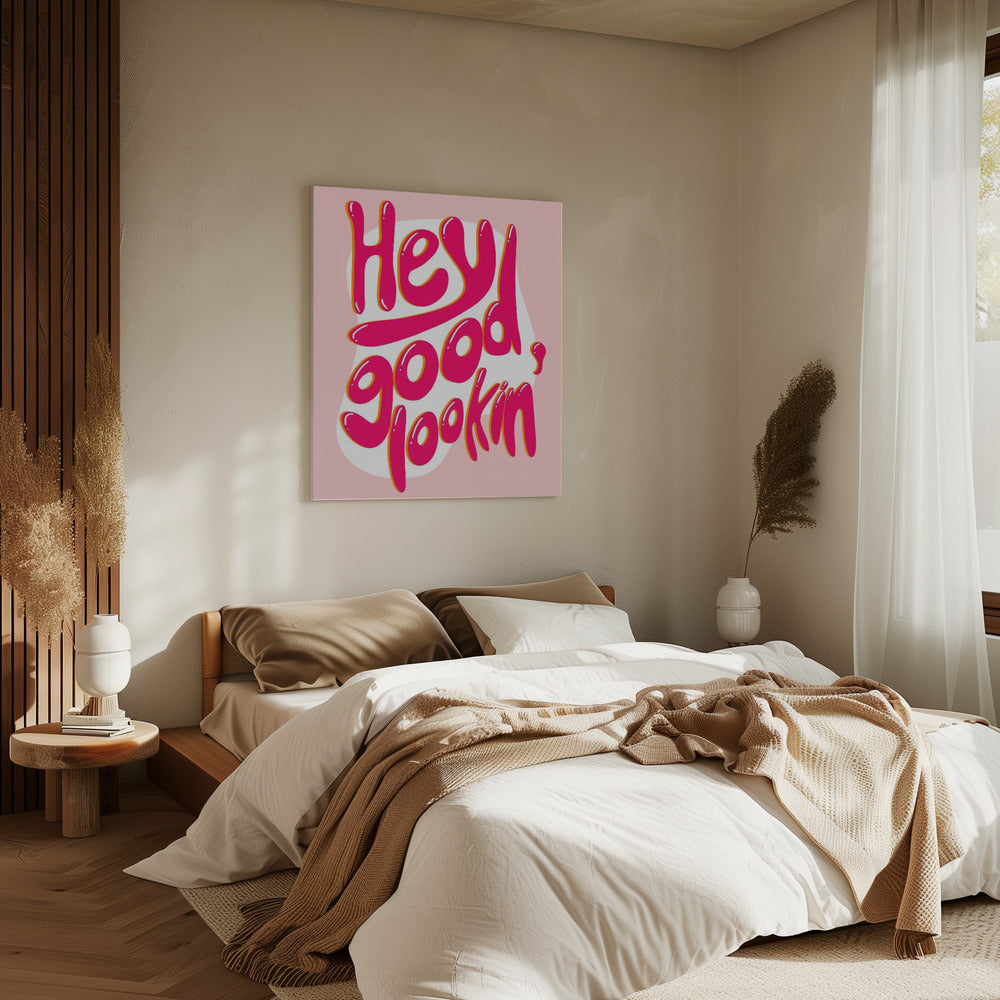 Good lookin | Canvas