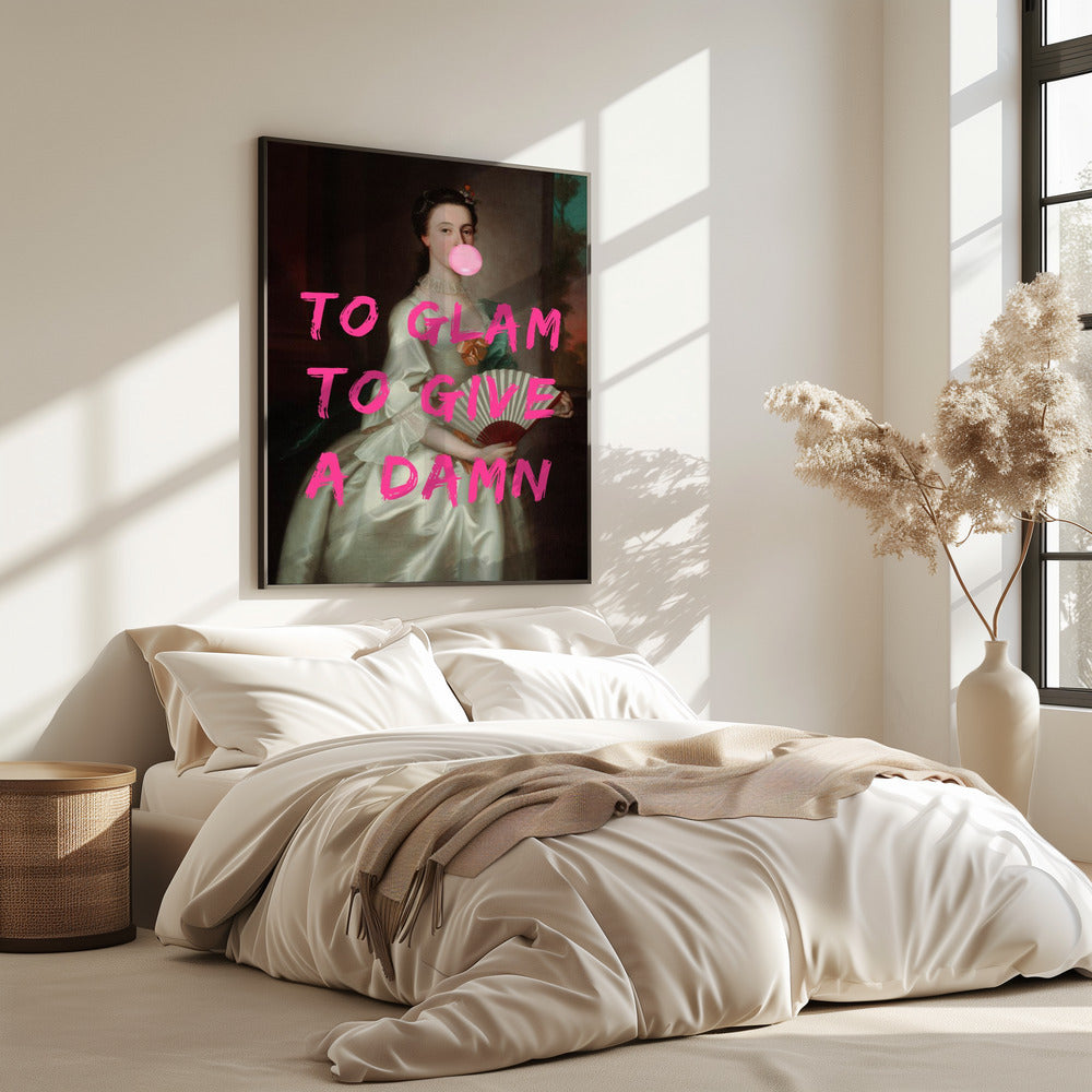 To Glam To Give A Damn | Poster