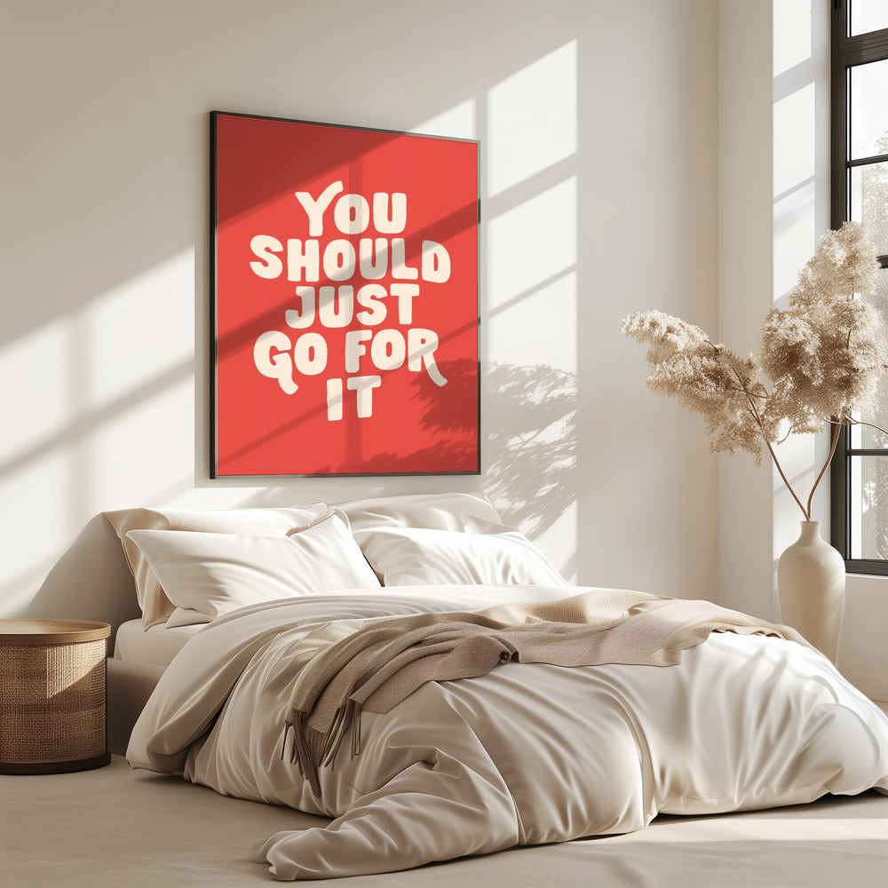 Je moet er gewoon voor gaan Ed5248 | Poster