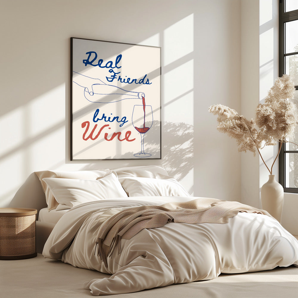 Echte vrienden brengen wijn mee | Poster