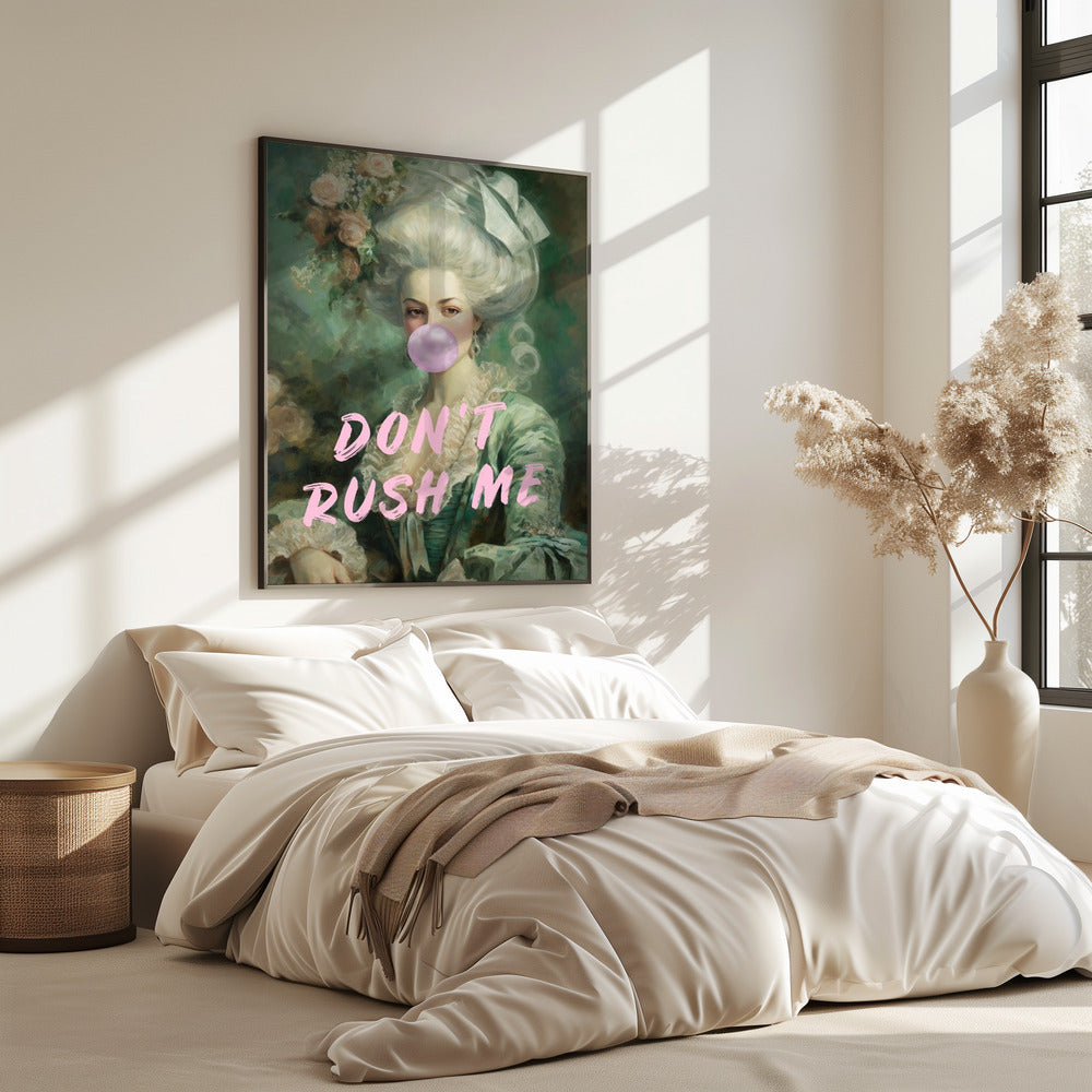 Marie Antoinette Don't Rush Me | Poster