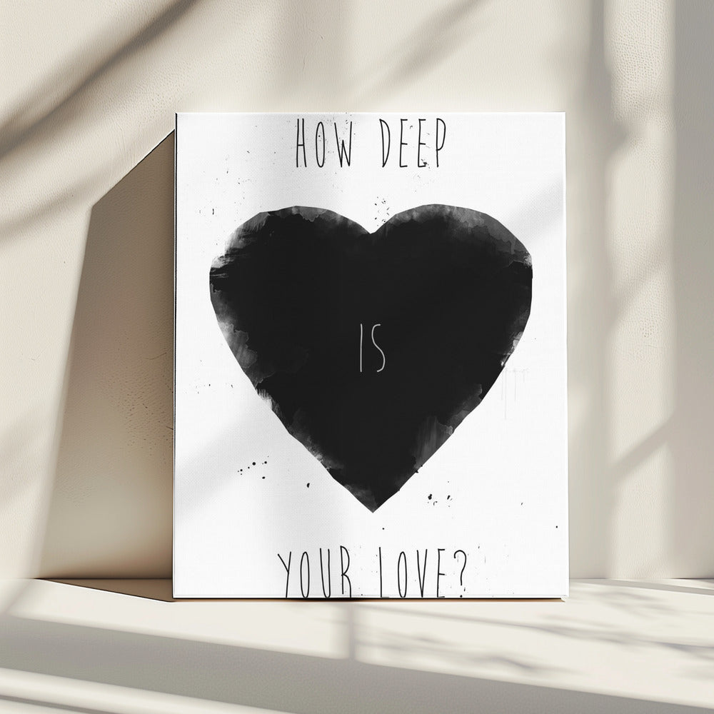 Hoe diep is jouw liefde | Canvas