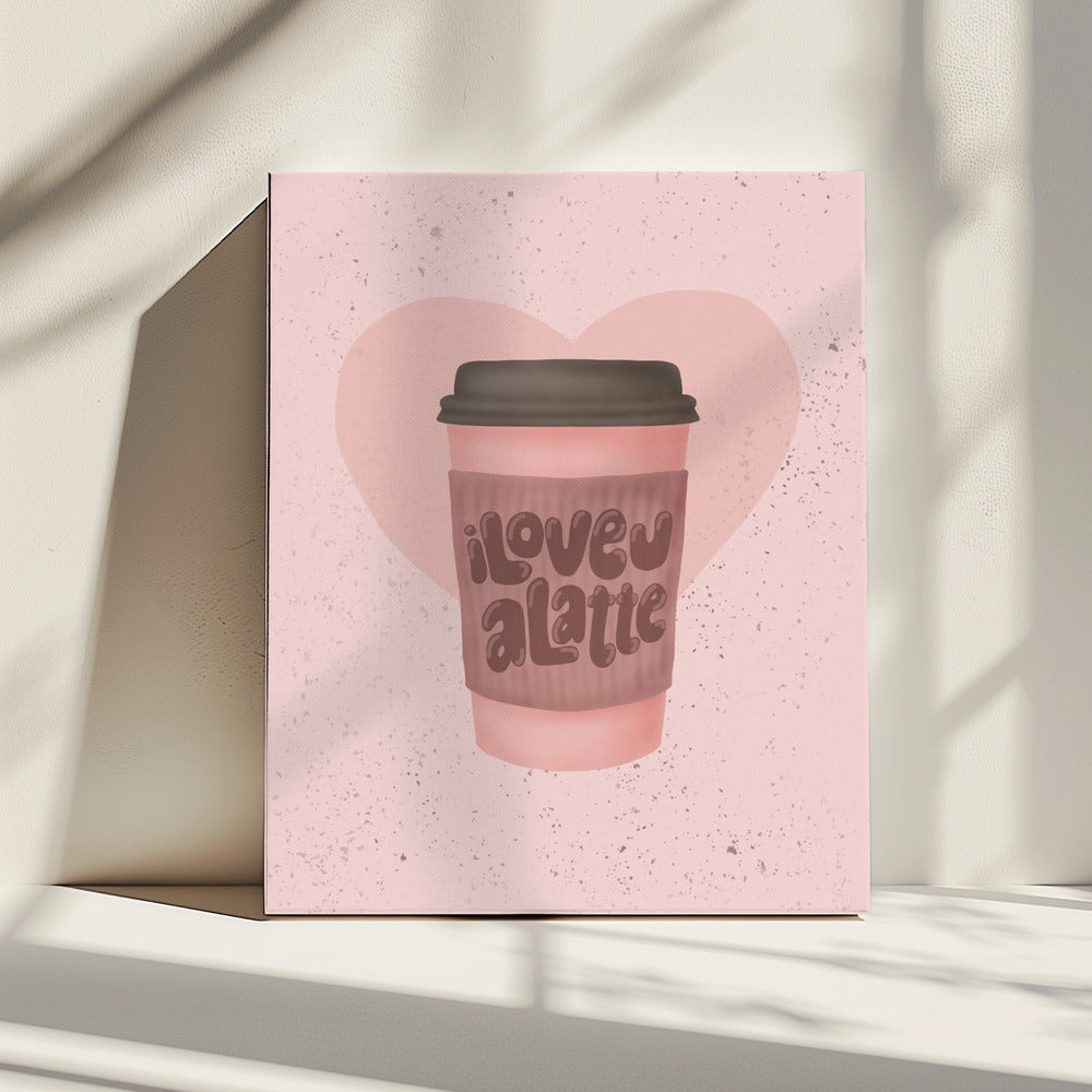 Ik hou van je, een Latte | Canvas