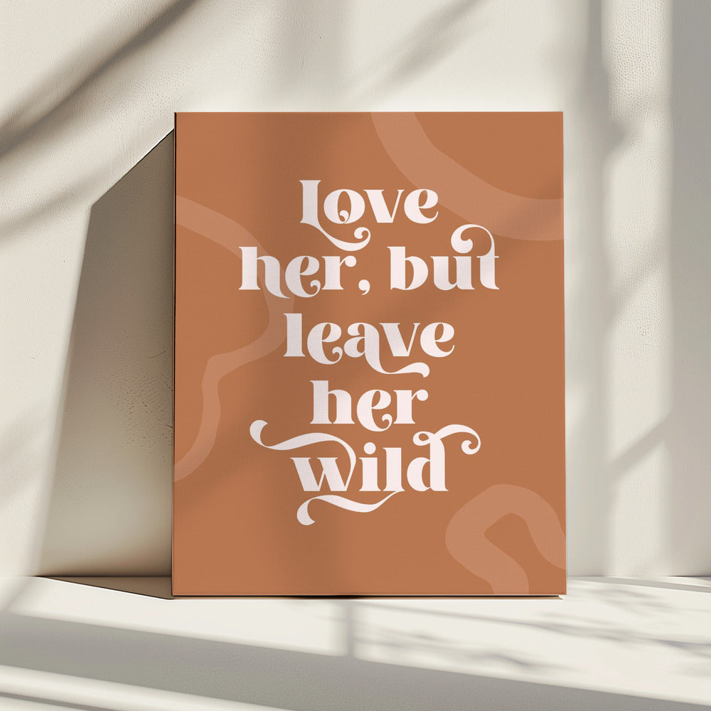 Love Her Wild | Canvas