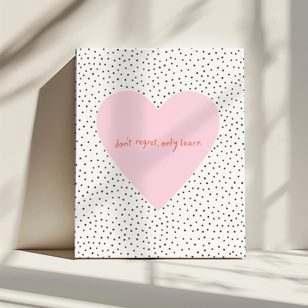 Heb geen spijt, leer alleen | Canvas