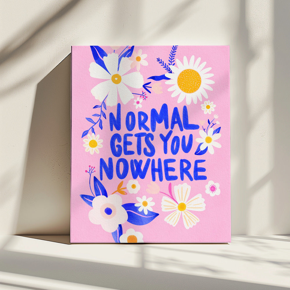 Normaal brengt je nergens | Canvas
