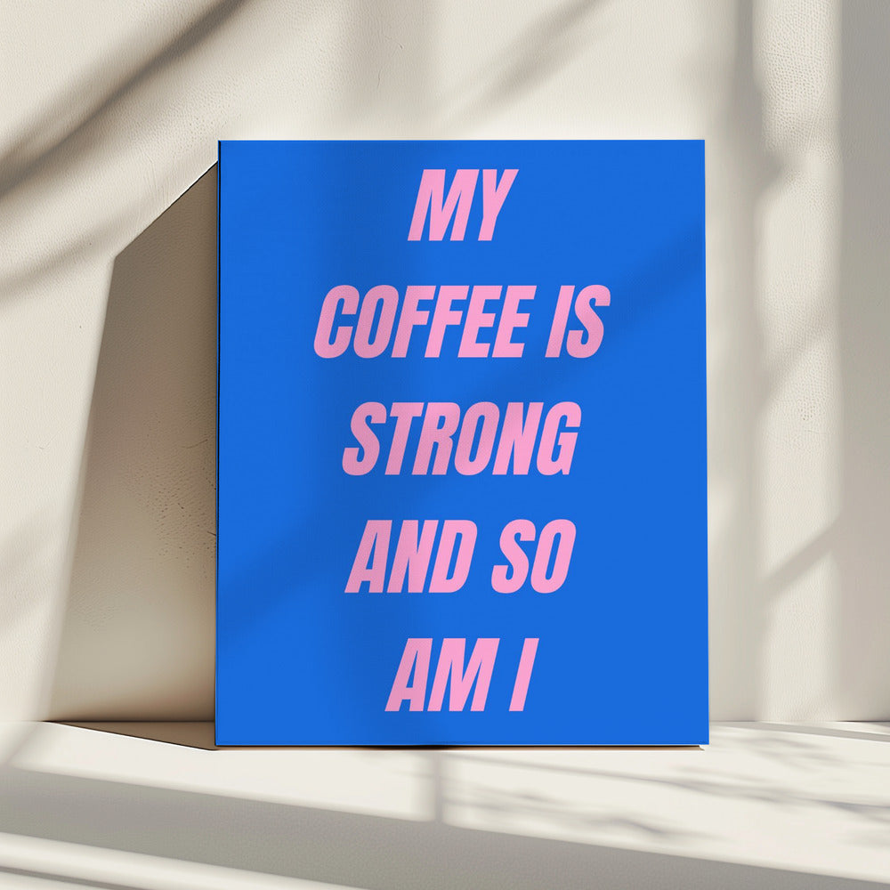 Sterke koffie | Canvas