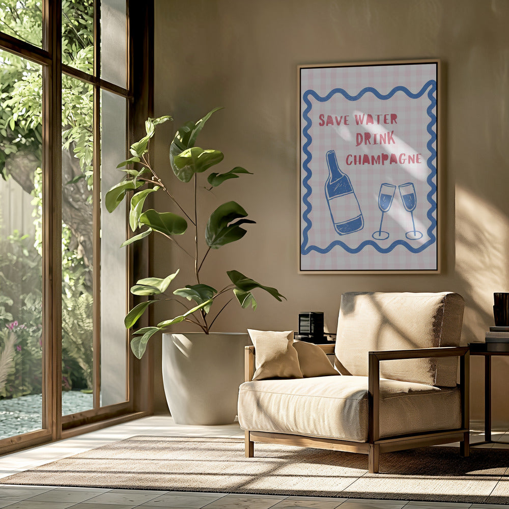 Bespaar water, drink champagne | Poster