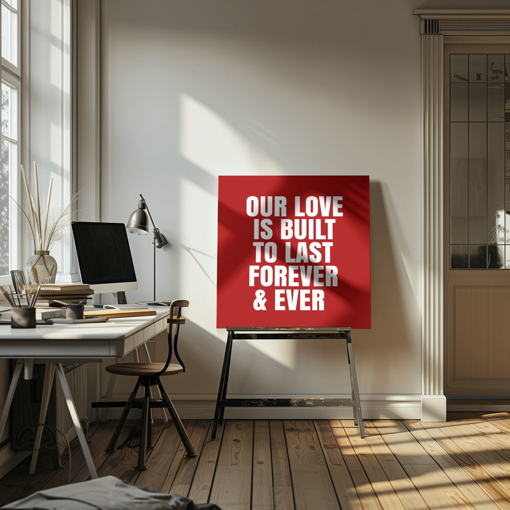 Onze liefde is gebouwd om voor altijd en eeuwig te duren | Canvas