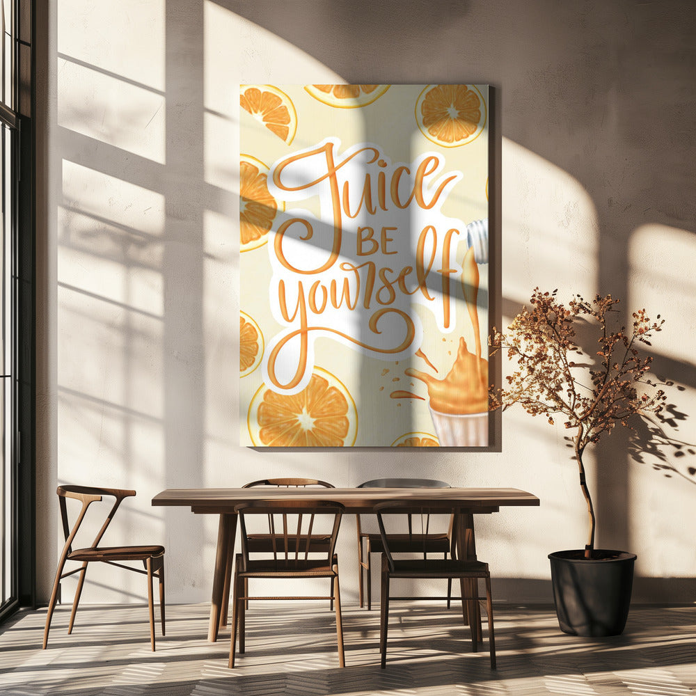 Juice be Yourself | Canvas