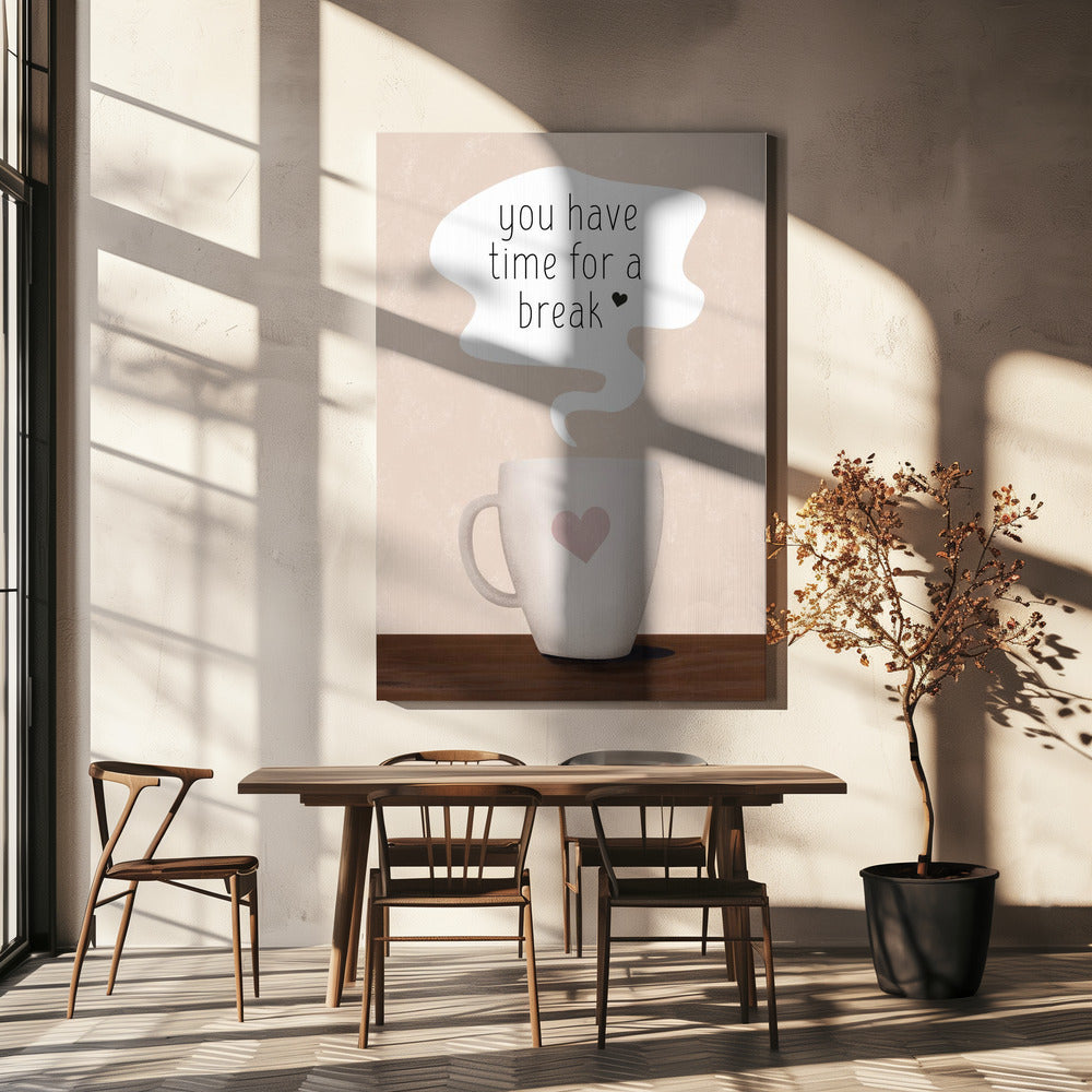 Je hebt tijd voor een pauze | Canvas