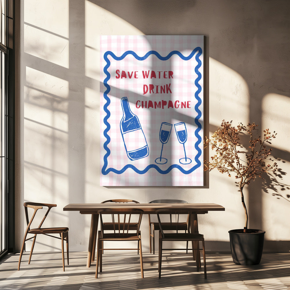 Bespaar water, drink champagne | Canvas
