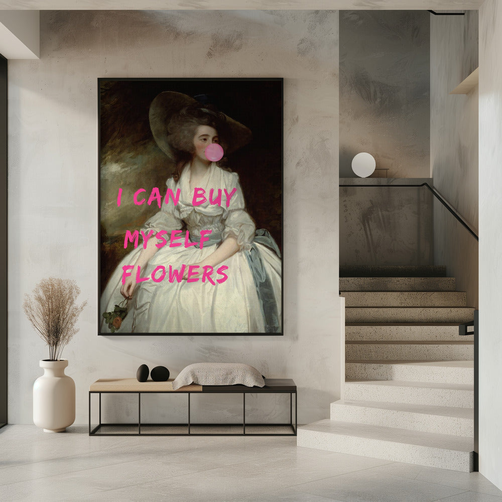 Ik kan mezelf bloemen kopen | Poster