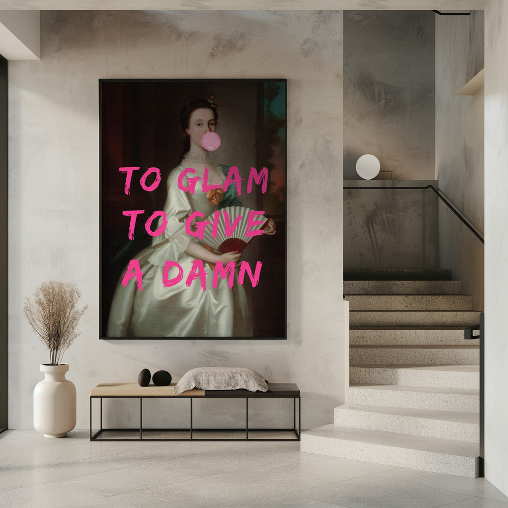 To Glam To Give A Damn | Poster