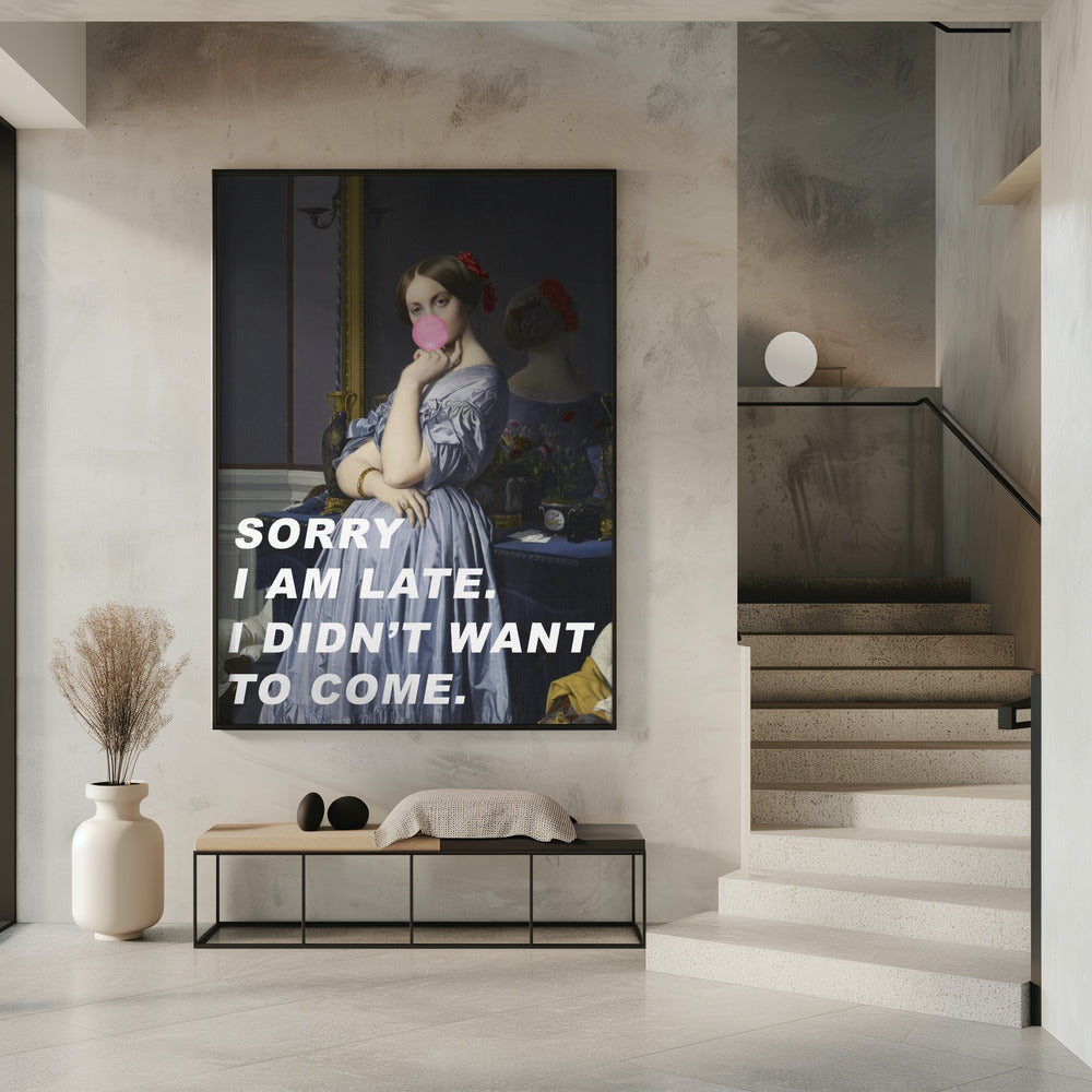 Sorry dat ik te laat ben. Ik wilde niet komen. | Poster