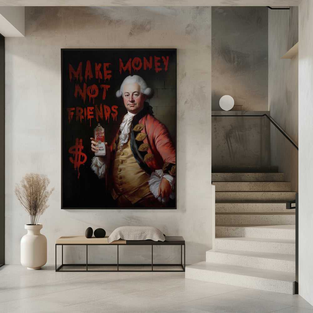 Verdien geld, geen vrienden | Poster