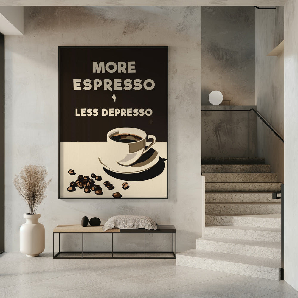 More Espresso - Less Depresso | Poster