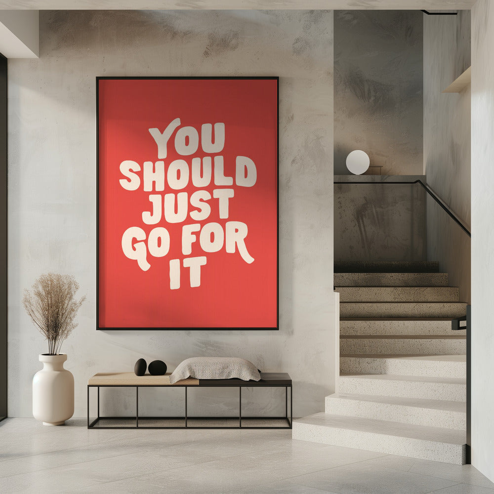 Je moet er gewoon voor gaan Ed5248 | Poster