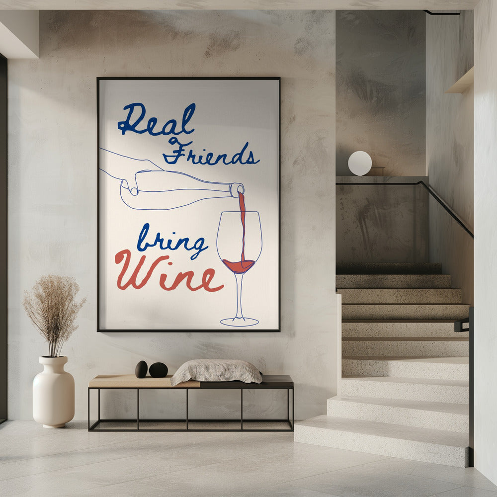 Echte vrienden brengen wijn mee | Poster
