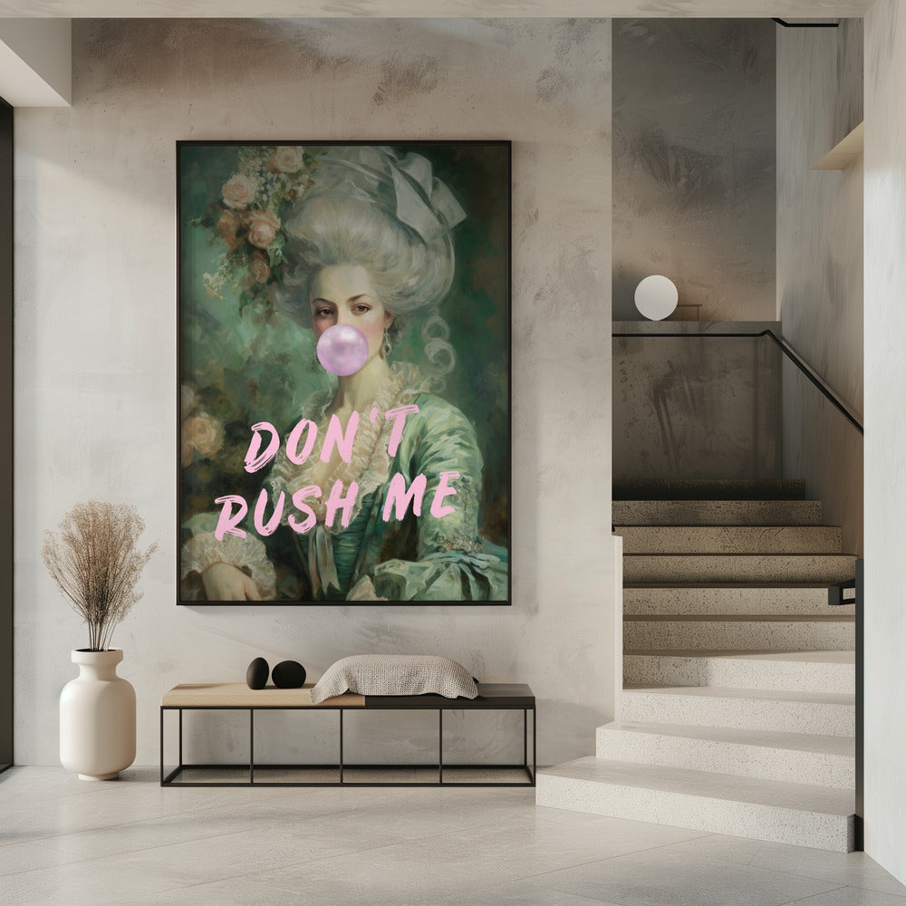 Marie Antoinette Don't Rush Me | Poster
